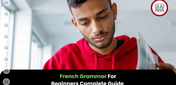 French Grammar For Beginners Complete Guide